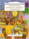 The Reading Terminal Market Cookbook