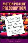 The Motion Picture Prescription; Watch This Movie and Call Me in the Morning