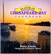 The Flavor of the Chesapeake Bay Cookbook