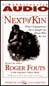 Next of Kin; What Chimpanzees Have Taught Me About Who We Are