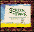 Screen of Frogs: An Old Tale