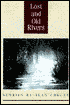 Lost and Old Rivers: Stories