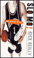 Slo Mo!: My Untrue Story
