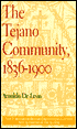 The Tejano Community, 1836-1900