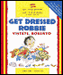 Get Dressed Robbie (Vistete, Roberto) (I Can Read Spanish Book and Cassette Series)