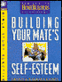 Building Your Mate's Self-Esteem: Bible Study Elective