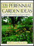 550 Perennial Garden Ideas: A Comprehensive Visual SourceBook for Beautiful Gardens Year after Year