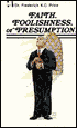 Faith, Foolishness, or Presumption