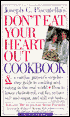 Don't Eat Your Heart Out Cookbook