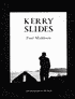KERRY SLIDES
