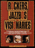 Rockers, Jazzbos, and Visionaries