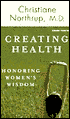 Creating Health: Honoring Women's Wisdom