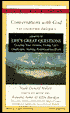 Conversations with God: An Uncommon Dialogue, Book 1