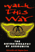 Walk This Way: The Autobiography of Aerosmith
