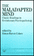 The Maladapted Mind: Classic Readings in Evolutionary Psychopathology