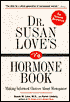 Dr. Susan Love's Hormone Book: Making Informed Choices about Menopause
