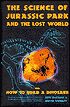 Science of Jurassic Park: Or How to Build a Dinosaur