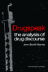 Drugspeak: The Analysis of Drug Discourse