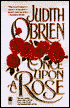 Once upon a Rose