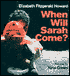 When Will Sarah Come