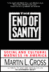 End of Sanity: Social and Cultural Madness in America