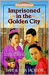 Imprisoned in the Golden City