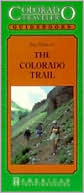 Colorado Traveler Guidebook: The Colorado Trail (1991)