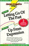 Letting Go of the Past - Up from Depression