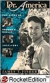 Dr. America: The Lives of Thomas A. Dooley, 1927-1961