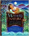Mother's Nature: Timeless Wisdom for the Journey into Motherhood