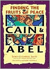 Cain and Abel: Finding the Fruits of Peace
