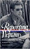 Reporting Vietnam: American Journalism 1959-1975 (Library of America)