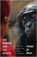 The Bonobo and the Atheist by Frans de Waal: NOOK Book Cover