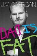 Dad Is Fat by Jim Gaffigan: Book Cover