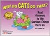 Why Do Cats Do That?: Real Answers to the Curious Things Cats Do... with Training Tips