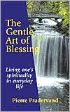 Gentle Art of Blessing: Living One's Spirituality in Everyday Life