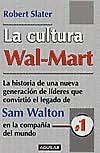 La cultura Wal-Mart (The Wal-Mart Decade)