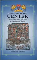 download Localities at the Center : Native Place, Space, and Power in Late Imperial Beijing book