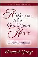 A Woman After God's Own Heart?--A Daily Devotional