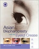 Asian Blepharoplasty and the Eyelid Crease with DVD