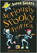 Seriously Spooky Stories (Super Shorts Series)