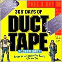 2008 365 Days of Duct Tape Page-A-Day Calendar