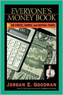 Everyone's Money Book: On Stocks, Bonds and Mutual Funds