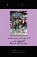 Leading the Parade: Conversations with America's Most Influential Lesbians and Gay Men