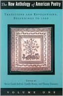 The New Anthology of American Poetry: Volume I: Traditions and Revolutions, Beginnings to 1900