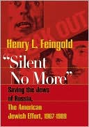 Silent No More: Saving the Jews of Russia, the American Jewish Effort, 1967-1989