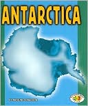 Antarctica (Pull Ahead Books - Continents Series)