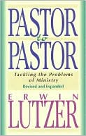 Pastor to Pastor: Tackling the Problems of Ministry