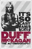 It's So Easy (and Other Lies) by Duff McKagan: Book Cover
