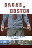 Broke in Boston: A Guide to Living Cheap in the City